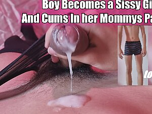 Boy Becomes a Sissy Girl and Cums in her mommys panties